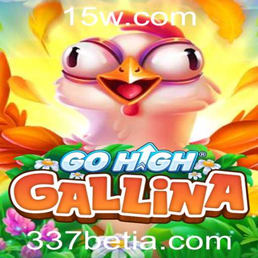 Descubra o Fascinante Mundo de GoHighGallina com 337bet